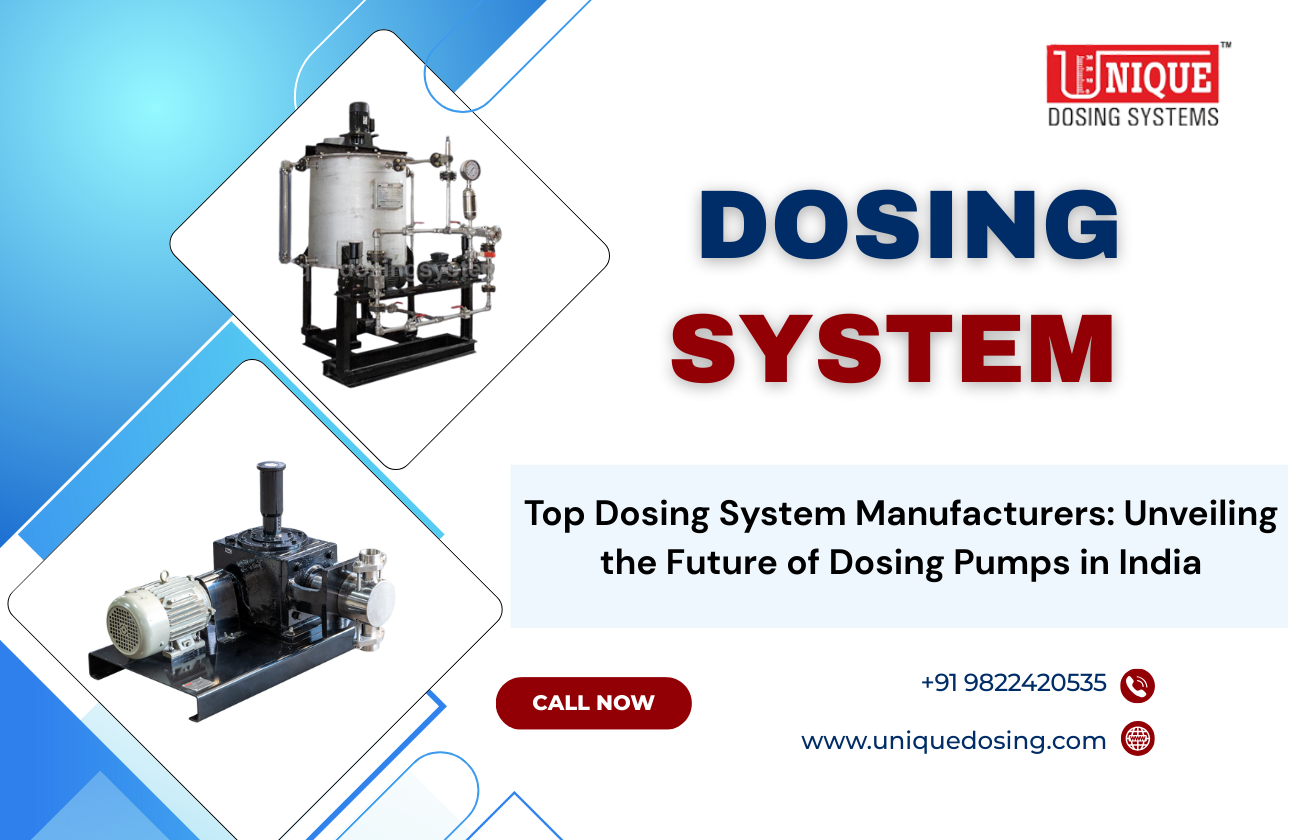 Top Dosing System Manufacturers: Unveiling the Future of Dosing Pumps in India