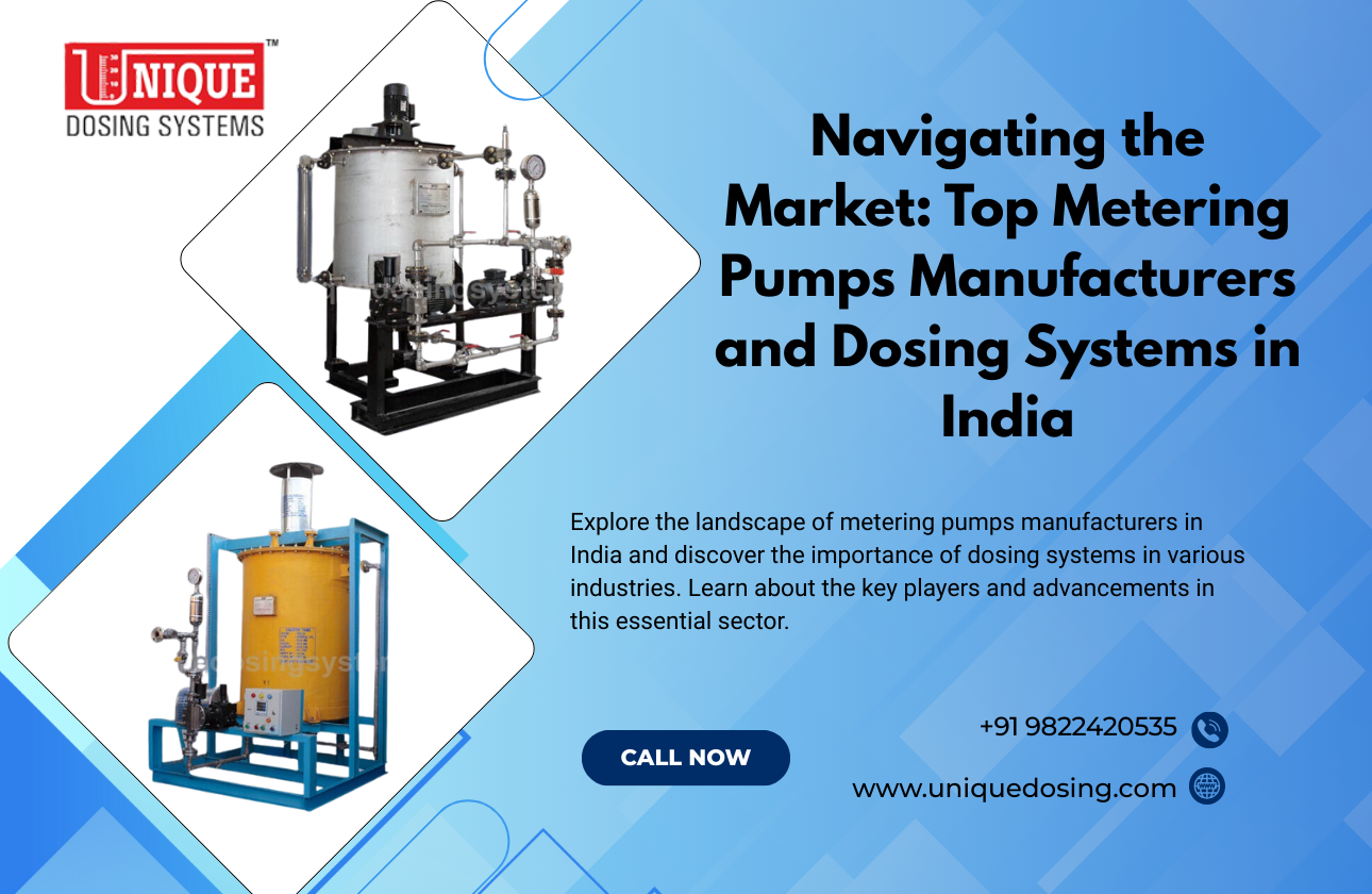 Navigating the Market: Top Metering Pumps Manufacturers and Dosing Systems in India
